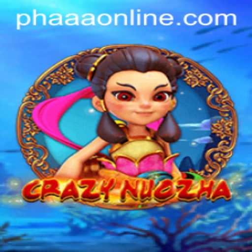 Dive into the World of CrazyNuoZha: An Enthralling Adventure Awaits